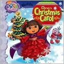 Christine Ricci: Dora's Christmas Carol (Dora the Explorer Series)
