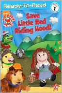 Book cover image of Save Little Red Riding Hood! (Wonder Pets Series #4) (Ready-to-Read Pre-Level 1) by Melinda Richards