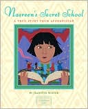 Book cover image of Nasreen's Secret School: A True Story from Afghanistan by Jeanette Winter