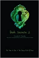 Book cover image of Dark Secrets 2: No Time to Die and The Deep End of Fear (Dark Secrets Series) by Elizabeth Chandler