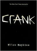Ellen Hopkins: Crank (Crank Series #1)