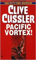 Book cover image of Pacific Vortex! (Dirk Pitt Series #6) by Clive Cussler