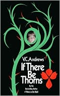 V. C. Andrews: If There Be Thorns (Turtleback School & Library Binding Edition)