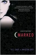 P. C. Cast: Marked (House of Night Series #1)