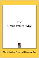 Albert Bigelow Paine: Great White Way