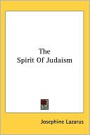 Book cover image of The Spirit of Judaism by Josephine Lazarus
