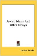 Book cover image of Jewish Ideals And Other Essays by Joseph Jacobs