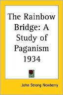 John Strong Newberry: The Rainbow Bridge