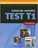 Book cover image of ASE Test Preparation Medium/Heavy Duty Truck Series Test T1: Gasoline Engines by Delmar Delmar Learning