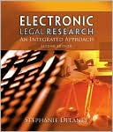 Stephanie Delaney: Electronic Legal Research: An Integrated Approach