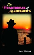 Book cover image of The Heartbreak of Alzheimer's by Mabel V. Pollock