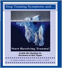 Denise Adcock Colson: Stop Treating Symptoms and Start Resolving Trauma!