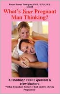 Book cover image of What's Your Pregnant Man Thinking? by Robert Garrett Rodriguez