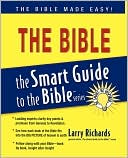 Book cover image of The Bible: The Smart Guide to the Bible Series by Larry Richards
