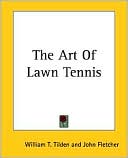 Book cover image of The Art of Lawn Tennis by William T. Tilden