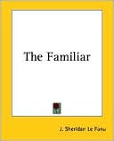 Book cover image of Familiar by Joseph Sheridan Le Fanu