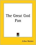 Book cover image of The Great God Pan by Arthur Machen