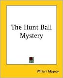 William Magnay: The Hunt Ball Mystery