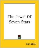 Book cover image of The Jewel of Seven Stars by Bram Stoker