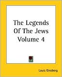 Book cover image of The Legends of the Jews, Vol. 4 by Louis Ginzberg