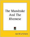 Book cover image of The Mandrake and The Rhemese by Jean de La Fontaine