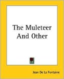 Book cover image of The Muleteer and Other by Jean de La Fontaine