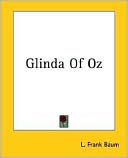 L. Frank Baum: Glinda of Oz (Oz Series #14)