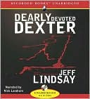 Jeff Lindsay: Dearly Devoted Dexter (Dexter Series #2)