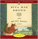 Book cover image of The Hunt Ball (Foxhunting Series #4) by Rita Mae Brown