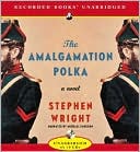 Stephen Wright: The Amalgamation Polka