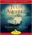 Julia Alvarez: Saving the World