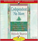 Melody Beattie: Codependent No More: How to Stop Controlling Others and Start Caring for Yourself