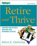Robert Otterbourg: Kiplinger's Retire & Thrive: How More Than 50 People Redefined Their Retirement Lifestyles