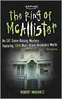 Book cover image of The Ring of McAllister: A Score-Raising Mystery Featuring 1,046 Must-Know SAT Vocabulary Words by Robert Marantz
