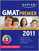 Book cover image of Kaplan GMAT 2011 Premier with CD-ROM by Kaplan