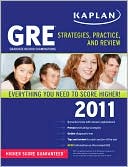 Kaplan: Kaplan GRE 2011: Strategies, Practice, and Review