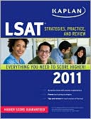 Kaplan: Kaplan LSAT 2011: Strategies, Practice, and Review