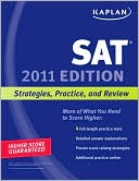 Kaplan: Kaplan SAT 2011: Strategies, Practice, and Review