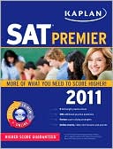 Book cover image of Kaplan SAT 2011 Premier with CD-ROM by Kaplan