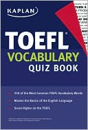 Kaplan: Kaplan TOEFL Vocabulary Quiz Book