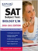 Book cover image of Kaplan SAT Subject Test Biology E/M 2010-2011 Edition by Kaplan