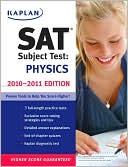 Hugh Henderson: Kaplan SAT Subject Test Physics 2010-2011 Edition