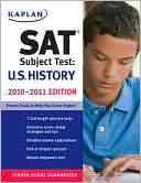Book cover image of Kaplan SAT Subject Test U.S. History 2010-2011 Edition by Kaplan
