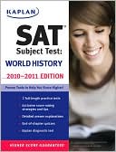 Book cover image of Kaplan SAT Subject Test World History 2010-2011 Edition by Peggy Martin