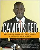 Book cover image of Campus CEO: The Student Entrepreneur's Guide to Launching a Multi-Million-Dollar Business by Randal Pinkett