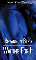 Book cover image of Waiting For It by Rhyannon Byrd