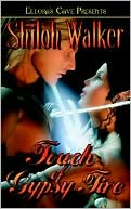 Shiloh Walker: Touch Of Gypsy Fire