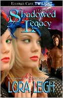 Book cover image of Shadowed Legacy by Lora Leigh