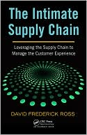 Book cover image of The Intimate Supply Chain: Leveraging the Supply Chain to Manage the Customer Experience by David Frederick Ross