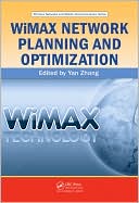 Yan Zhang: WiMAX Network Planning and Optimization